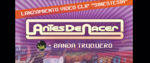 Antes de Nacer lanza videoclip